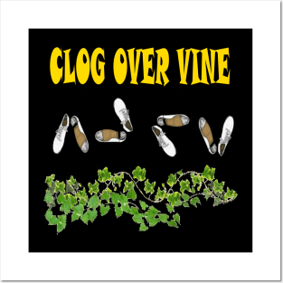 Clog Over Vine Posters and Art